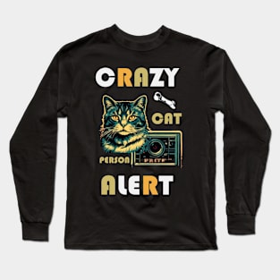 CRAZY CAT PERSON ALERT Long Sleeve T-Shirt